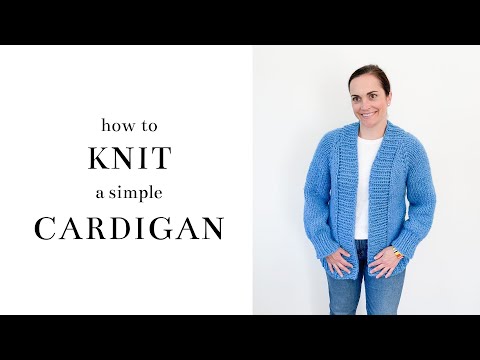 How to Knit A Simple Cardigan Sweater