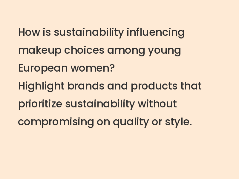 Sustainable Beauty: Eco-Friendly Makeup Trends in Europe